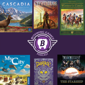 Recent Plays Chat: Cascadia, Winner’s Circle, Parade, My City, Spyrium, Lost Legacy — Podcast Exclusive
