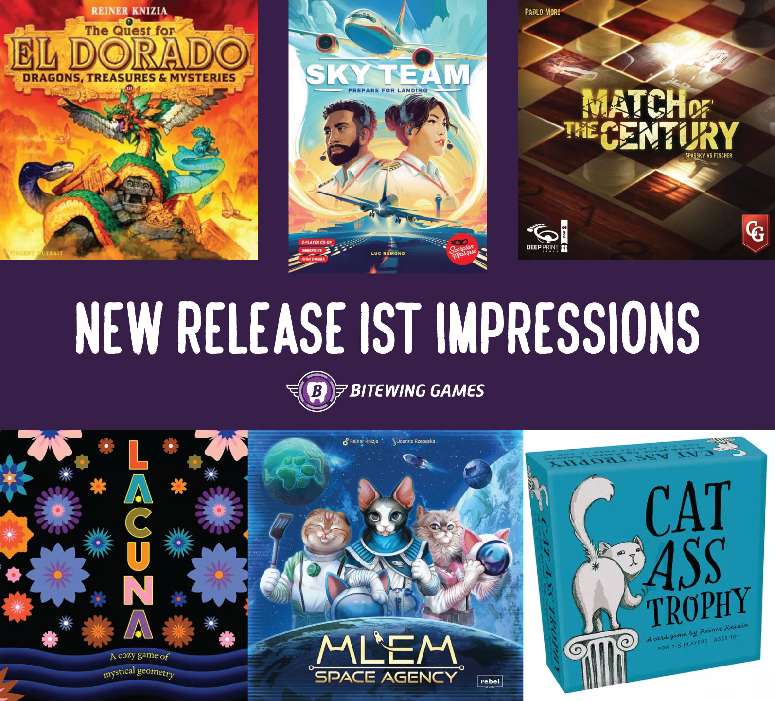 1st Impressions of Sky Team, MLEM: Space Agency, Match of the Century, Lacuna, Quest for El Dorado: Dragons, Treasures & Mysteries, and more!